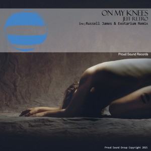 ดาวน์โหลดและฟังเพลง On My Knees พร้อมเนื้อเพลงจาก Jeff Retro