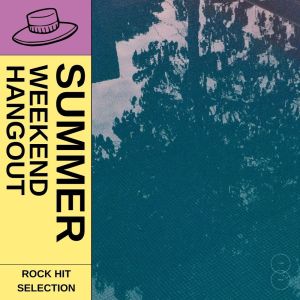 Album Summer Weekend Hangout Rock Hit Selection oleh Various Artists