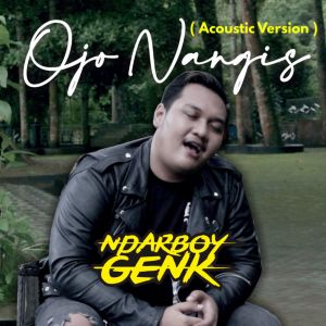 Ojo Nangis Akustik dari Ndarboy Genk