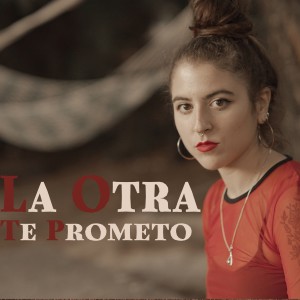 收聽La otra的Te Prometo歌詞歌曲