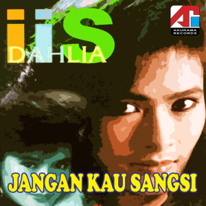 收听Iis Dahlia的Cinta Segitiga歌词歌曲