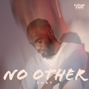 收聽Eugy的No Other歌詞歌曲