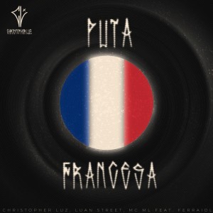 收聽Christopher Luz的Puta Francesa (Explicit)歌詞歌曲