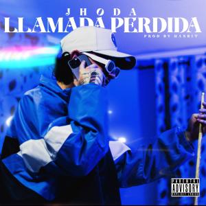 ดาวน์โหลดและฟังเพลง Llamada Perdida (Explicit) พร้อมเนื้อเพลงจาก Jhoda