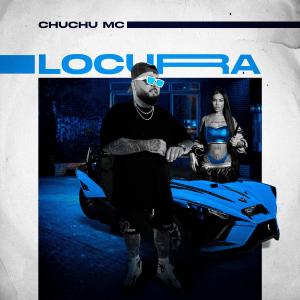 CHUCHU MC的專輯Locura (Explicit)