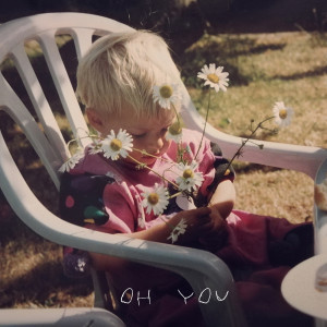 Listen to Oh You song with lyrics from Annie Chops