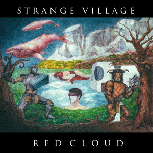 Red Cloud的專輯Strange Village
