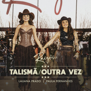 Lauana Prado的專輯Talismã / Outra Vez (Ao Vivo)