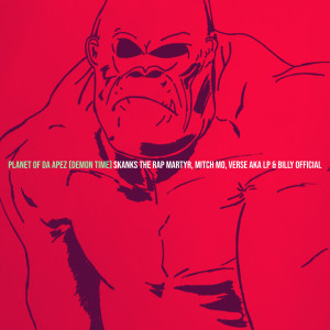 Listen to Planet of da Apez (Demon Time|Explicit) song with lyrics from Skanks the Rap Martyr