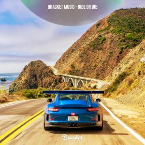 ดาวน์โหลดและฟังเพลง RIDE OR DIE พร้อมเนื้อเพลงจาก BRACKET MUSIC