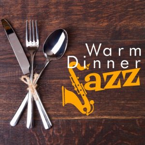 Album Warm Dinner Jazz from Dinner Music