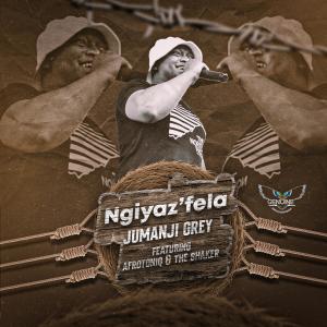 收聽Jumanji Grey的Ngyaz'fela (feat. AfroToniQ & The Shaker)歌詞歌曲