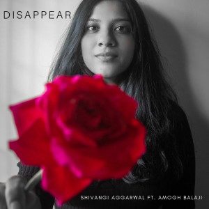 ดาวน์โหลดและฟังเพลง Disappear พร้อมเนื้อเพลงจาก Shivangi Aggarwal