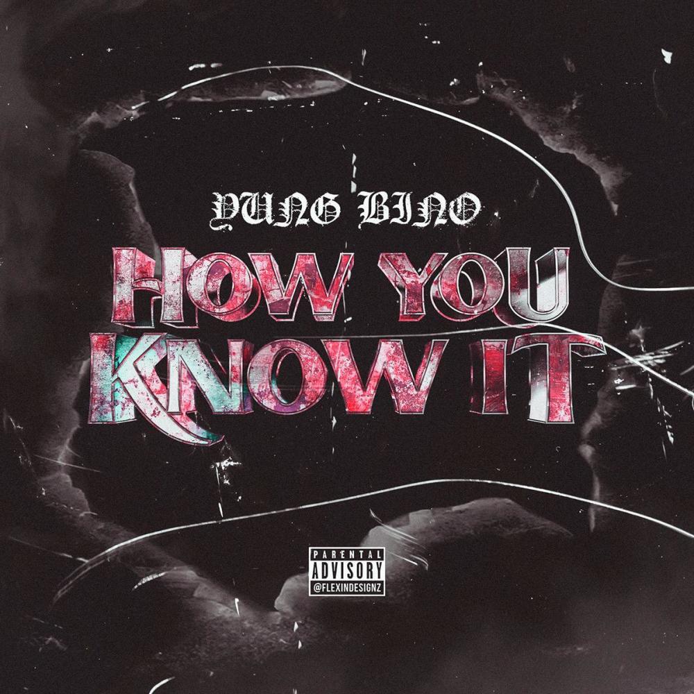 HOW YOU KNOW IT (Explicit)