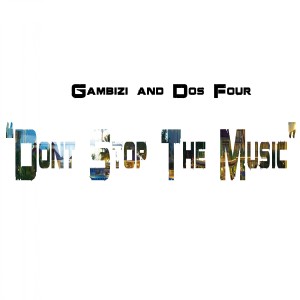 收聽Gambizi的Don't Stop the Music歌詞歌曲