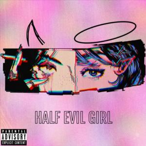 lil XipZ的專輯Half Evil Girl (Explicit)