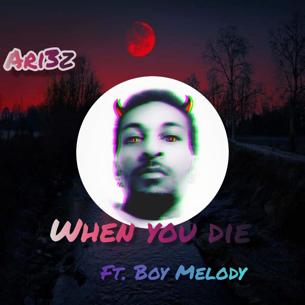 When You Die (feat. Boy Melody) (Explicit)