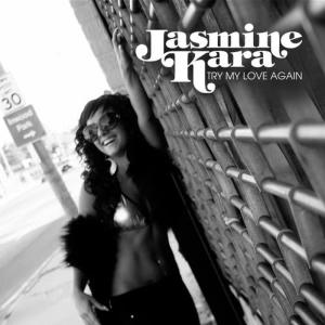 ดาวน์โหลดและฟังเพลง Try My Love Again พร้อมเนื้อเพลงจาก Jasmine Kara