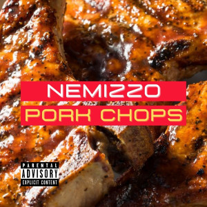 Album Pork Chops (Explicit) from Nemizzo