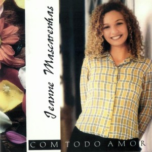Jeanne Mascarenhas的专辑Com Todo Amor