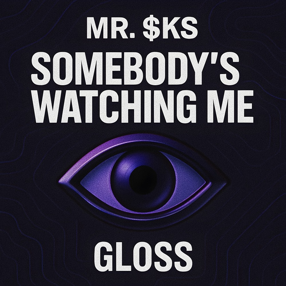 Somebody's Watching Me (Gloss) (Tech House)