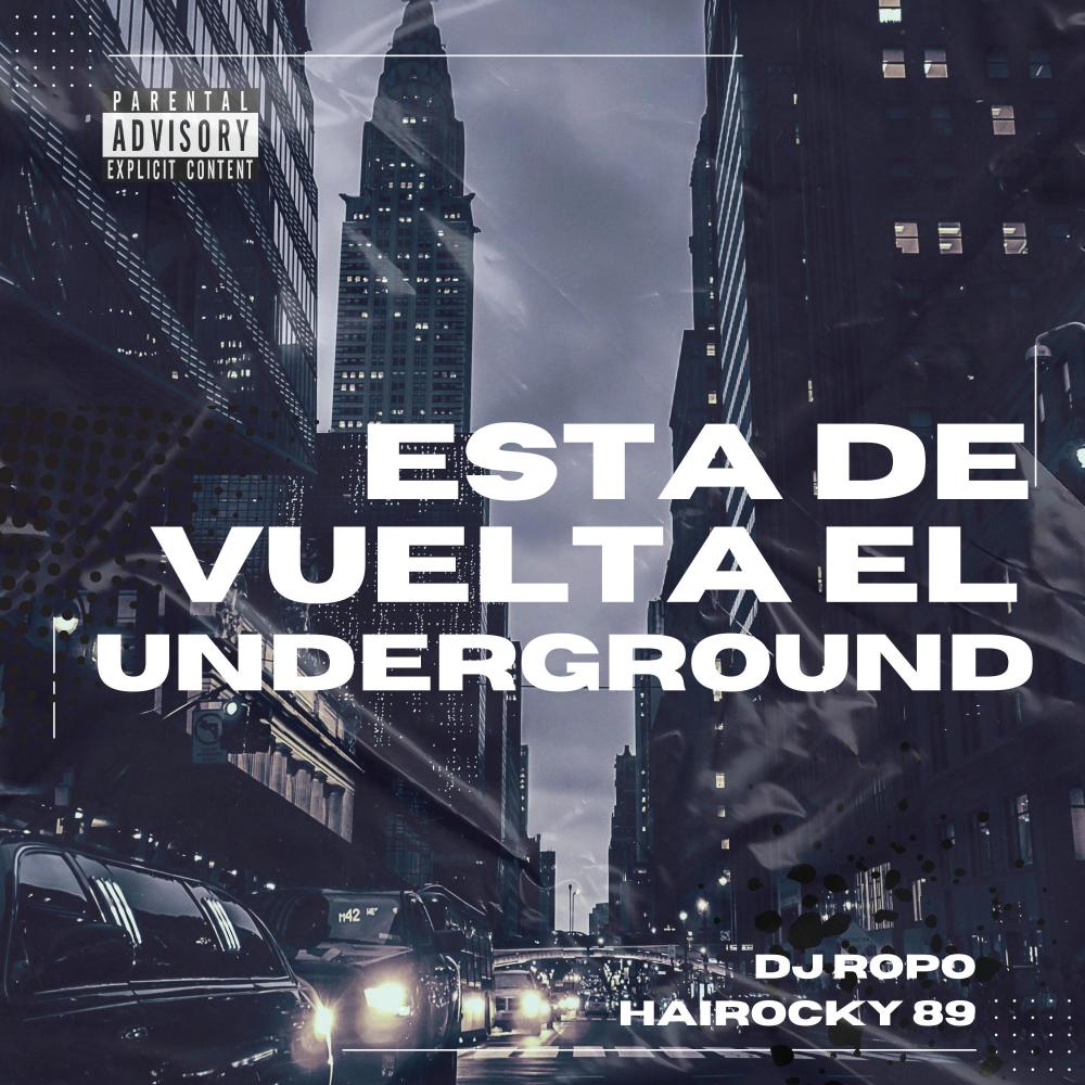 Está de vuelta el Underground (feat. Dj Ropo|Explicit)