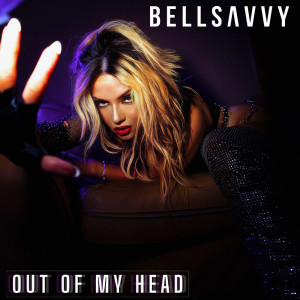 ดาวน์โหลดและฟังเพลง Out Of My Head (Explicit) พร้อมเนื้อเพลงจาก Bellsavvy
