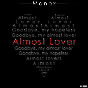 收聽Manox的Almost Lover (Max K. Radio Edit)歌詞歌曲