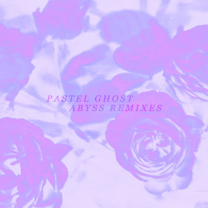 Pastel Ghost的專輯Abyss Remixes