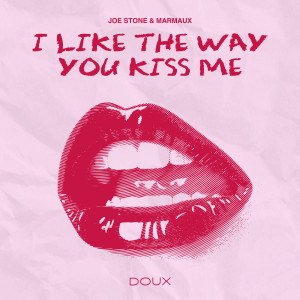 อัลบัม I Like The Way You Kiss Me ศิลปิน Joe Stone