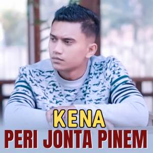 收聽Peri Jonta Pinem的KENA歌詞歌曲