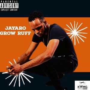 Jayaro的專輯Grow Ruff