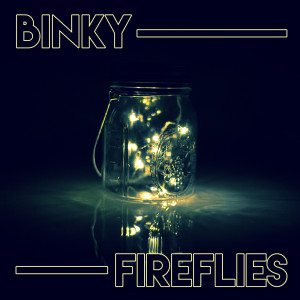 收聽BINKY的Fireflies歌詞歌曲