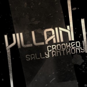 ดาวน์โหลดและฟังเพลง Villain (feat. Crooked I) [Remix] {Radio Edit} พร้อมเนื้อเพลงจาก Sally Anthony