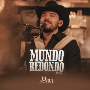 Album Mundo Redondo (En Vivo) oleh Liban Garza