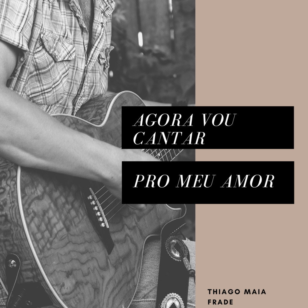 Agora Vou Cantar pro Meu Amor