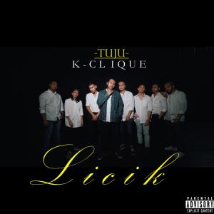 收听K-Clique的Licik (Tuju)歌词歌曲