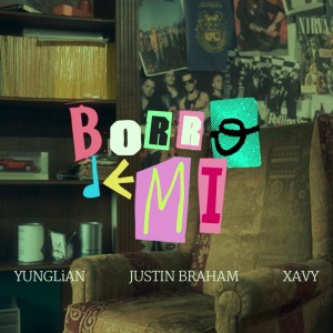 Listen to Borro de Mí (Explicit) song with lyrics from Justin Braham