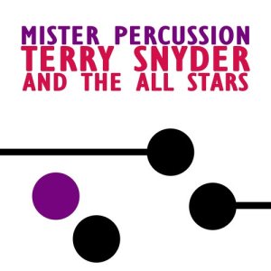 Terry Snyder & The All Stars的專輯Mister Percussion