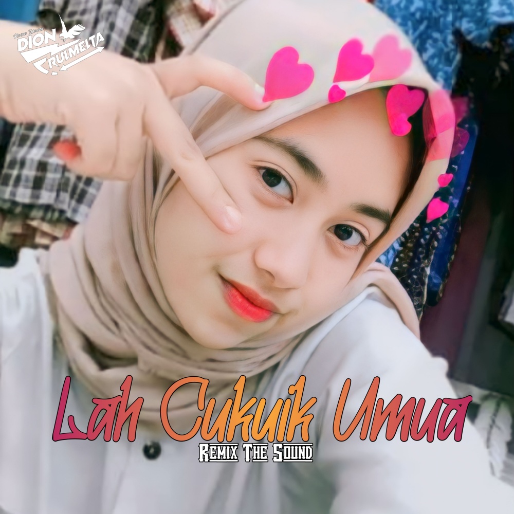Lah Cukuik Umua (Breakbeat Pargoy)