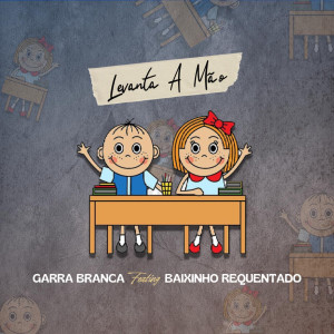 ดาวน์โหลดและฟังเพลง Levanta a Mão พร้อมเนื้อเพลงจาก Garra Branca