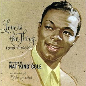 收聽Nat King Cole的When I Fall In Love (1987 Digital Remaster)歌詞歌曲