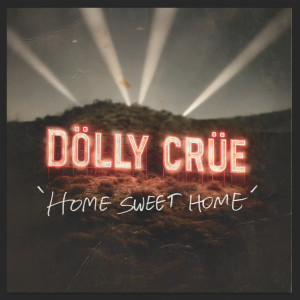 Motley Crue的專輯Home Sweet Home (feat. Dolly Parton)