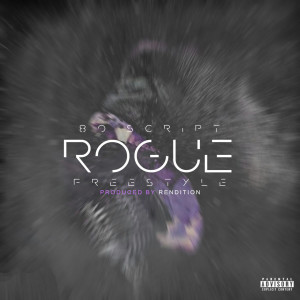 收聽80 Script的Rogue Freestyle (Explicit)歌詞歌曲