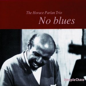 ดาวน์โหลดและฟังเพลง No Blues พร้อมเนื้อเพลงจาก Horace Parlan