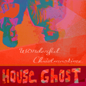 ดาวน์โหลดและฟังเพลง Wonderful Christmastime พร้อมเนื้อเพลงจาก House Ghost