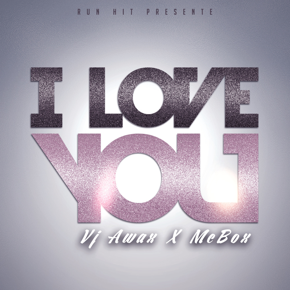 I love you