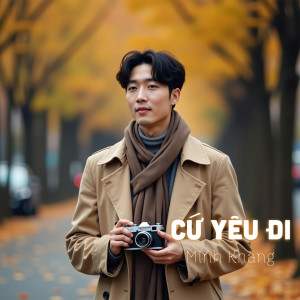 Album Cứ Yêu Đi from Minh Khang