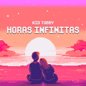 ดาวน์โหลดและฟังเพลง Horas Infinitas พร้อมเนื้อเพลงจาก Kid Tobby