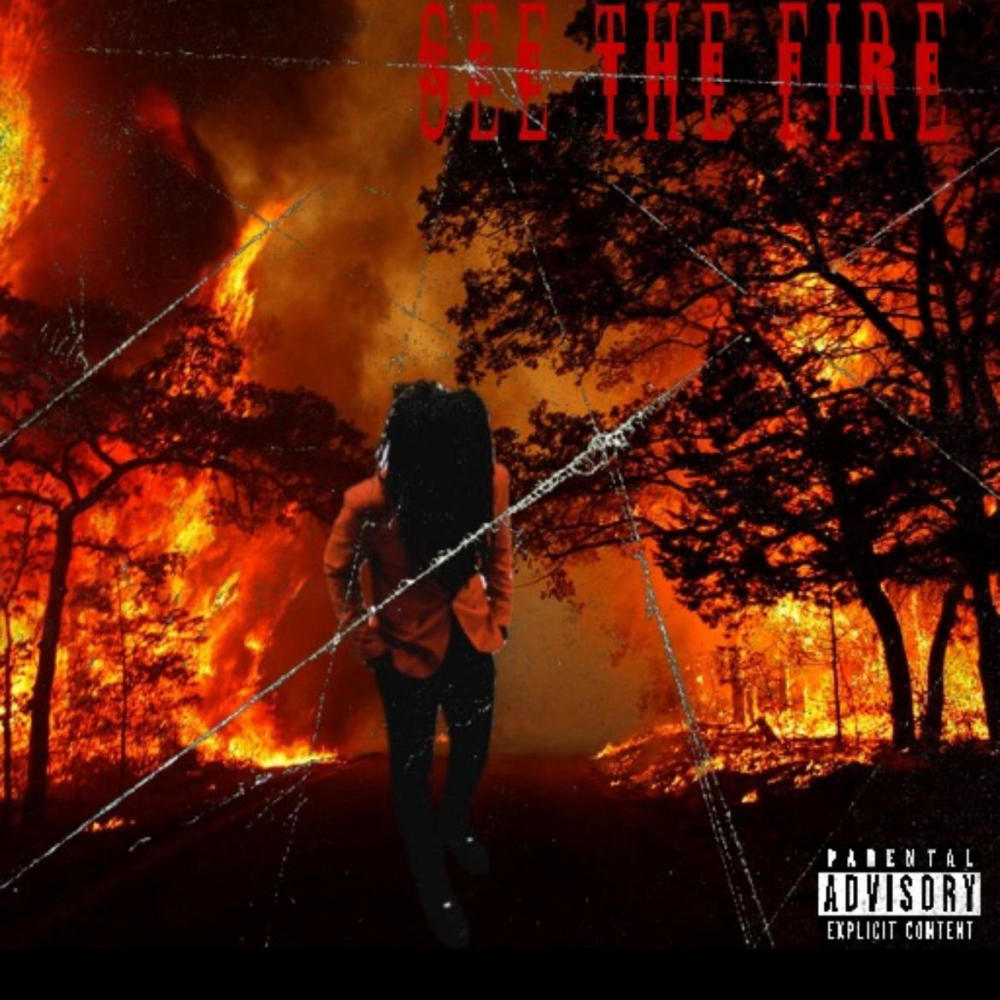 See The Fire (Explicit)